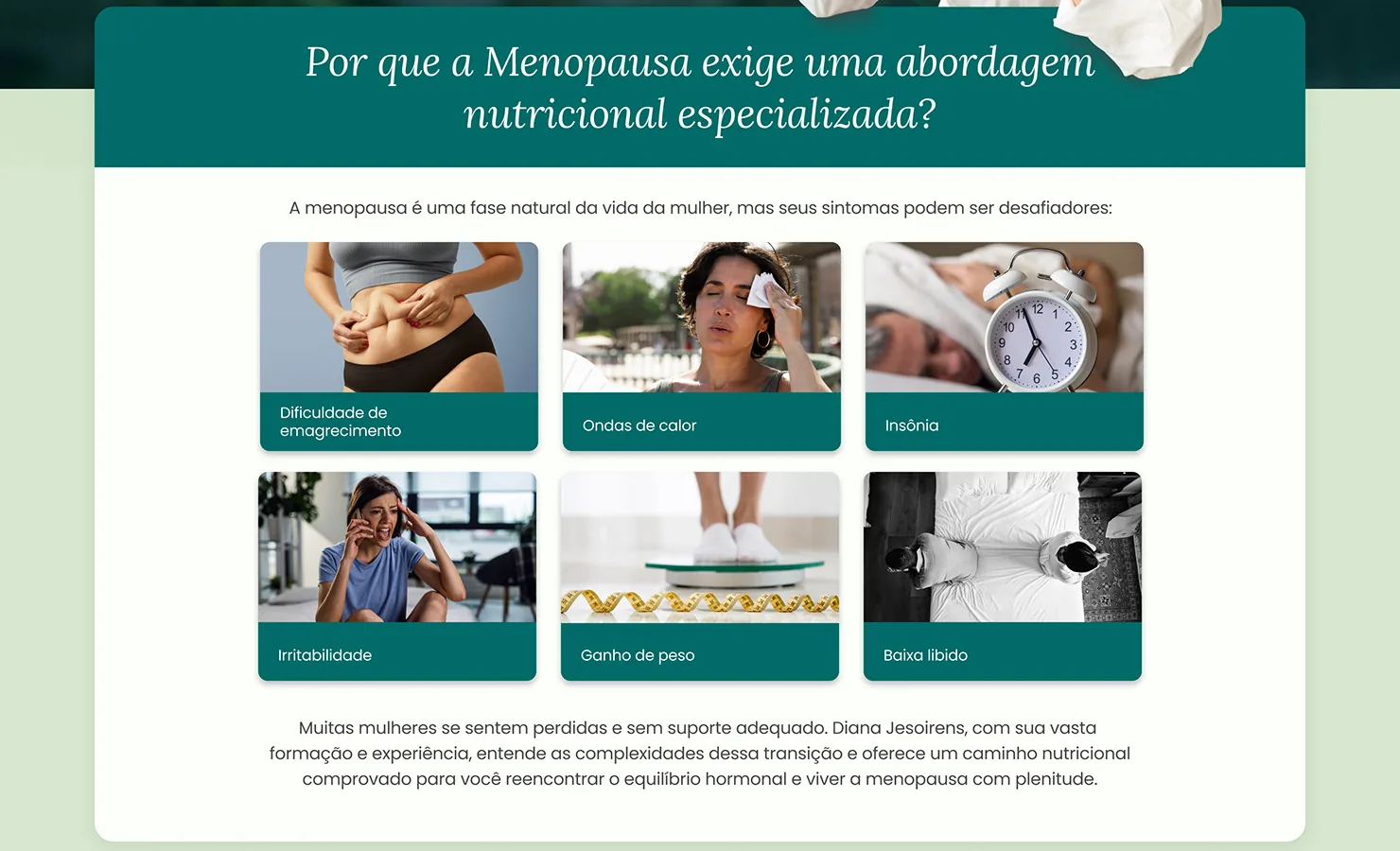 Diana Jesoirens: Os sintomas em fotos, para a leitora se reconhecer logo no início.